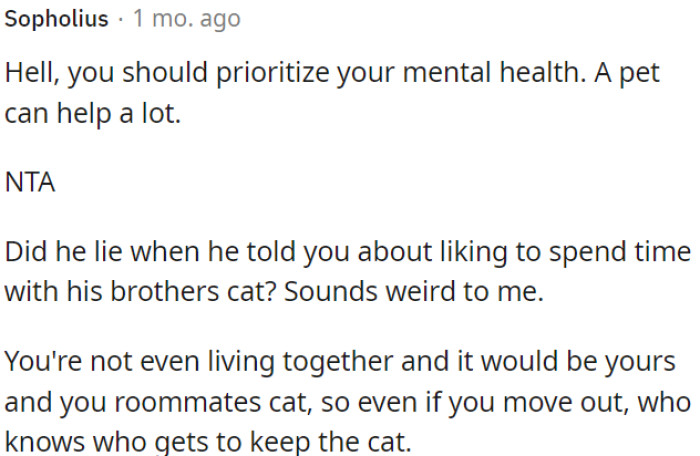 A pet can be very helpful.