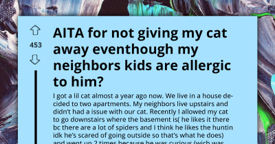 Cat Parent Refuses To Part With Beloved Feline Despite Their Neighbor’s Kids Being Terribly Allergic