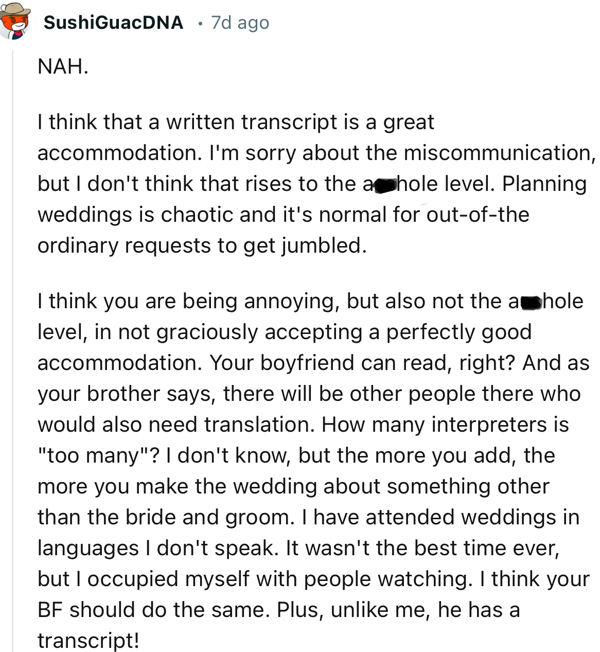 “I think you are being annoying, but also not the a**hole level, in not graciously accepting a perfectly good accommodation.”