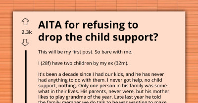 AITA For Refusing To Drop Child Support For My Deadbeat Ex