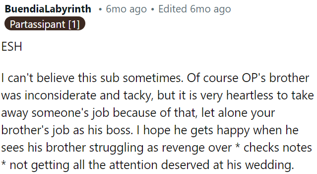 OP's brother was rude, but firing him seems cruel.