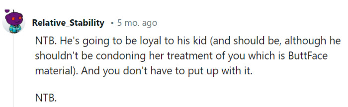 He should be loyal to his kid, but not at the expense of her well-being.