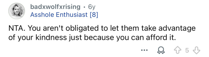 You’re not obligated to lend them anything.