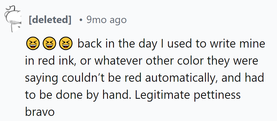 Back in the day, he wrote checks in red ink, causing extra work for the company.