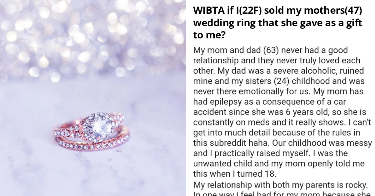 Redditor Wants To Sell Her Mother’s Wedding Ring Because It Reminds Her Of Terrible Childhood And Parent’s Awful Marriage
