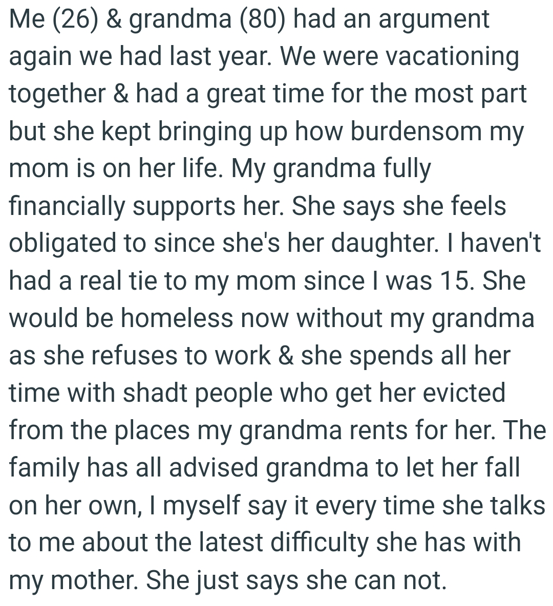 The OP hasn't had a real tie to her mom since she was 15