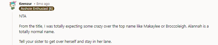 Indeed. Alannah is a fine name. Broccoleigh, on the other hand, is not.