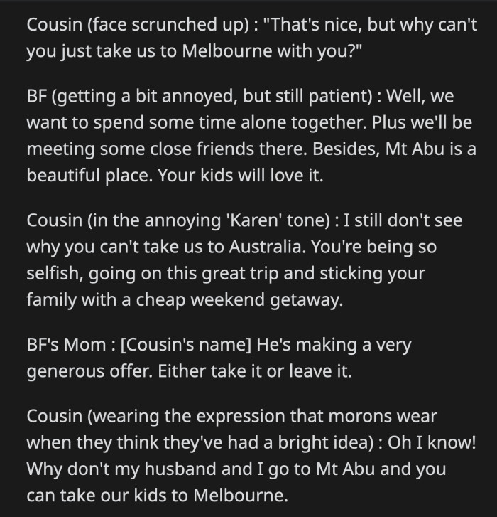 The day they were due to leave for Melbourne, the cousin and her four kids showed up at OP's apartment.