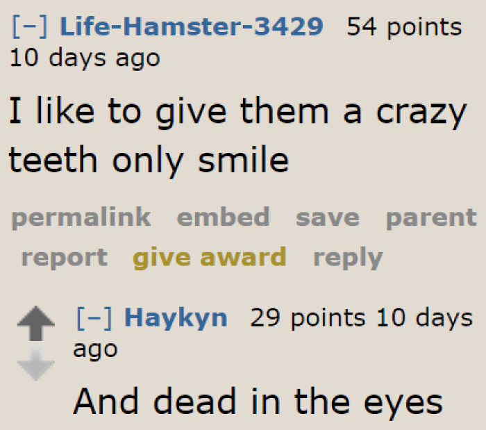 How to respond to such comments using only your face