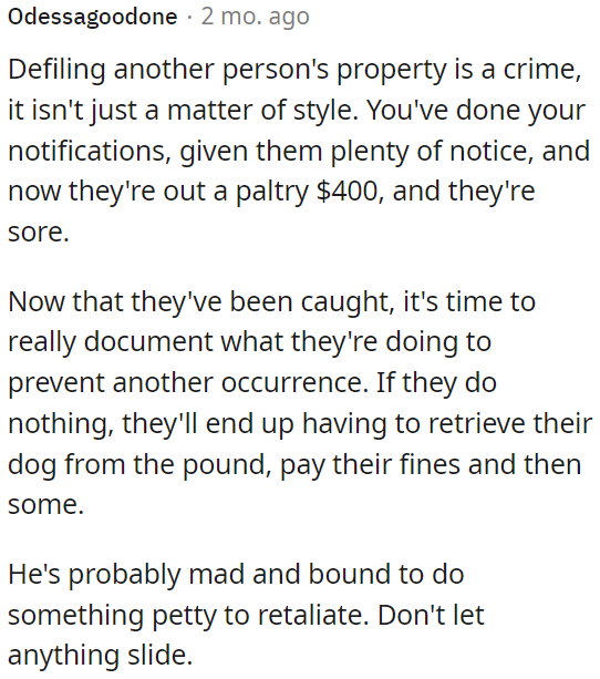 Damaging someone's property is a serious crime, not just a matter of personal preference.