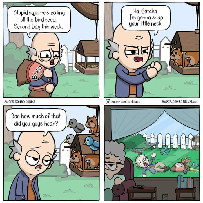 29. Among birdseed thieves. Better be careful what you say...