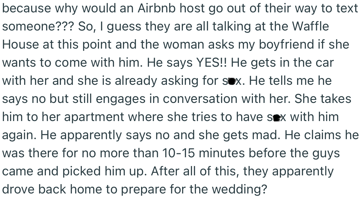 OP’s boyfriend also revealed that he followed her home, where she made sexual advances toward him
