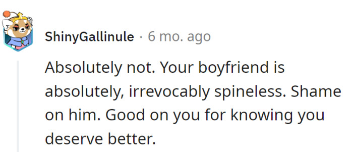 The boyfriend? Spineless extraordinaire.