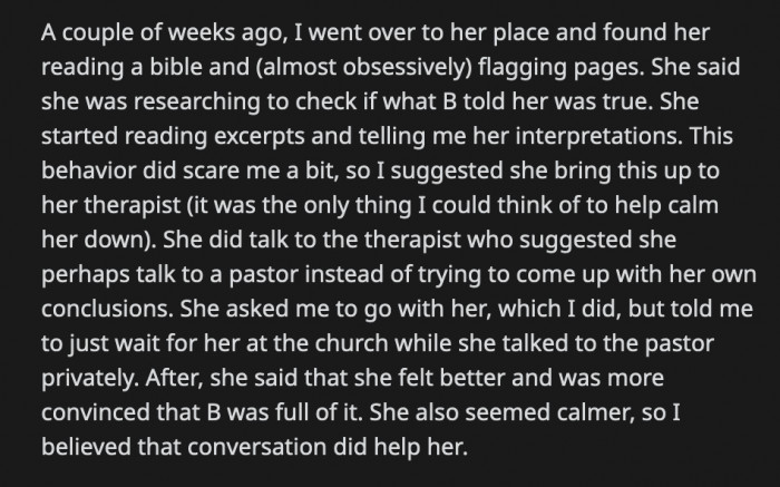 OP visited Anna and saw her feverishly reading a bible to research if what Barbara said was right. She eventually talked to a pastor after her therapist encouraged her to discuss her interpretations.