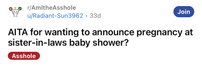 The OP asked if she's an a**hole for wanting to announce her pregnancy at her SIL's baby shower.