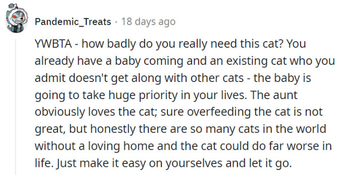 This commenter presents a strong case—acknowledging the imminent arrival of your baby and the challenges of integrating the cat into your existing dynamics.