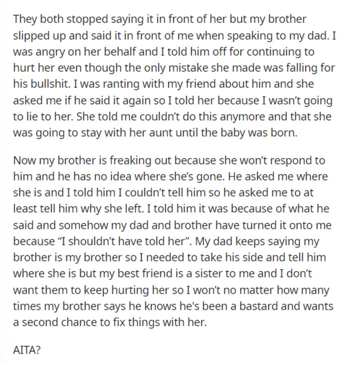 It seems like there's just a recurring problem here, and we don't feel bad for OP being honest with her best friend because she deserved to know.