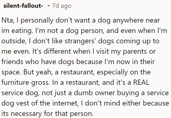 Real service dogs are OK in restaurants as they serve a necessary purpose.