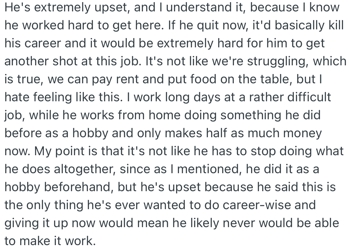 OP's husband became upset when asked to quit his job.