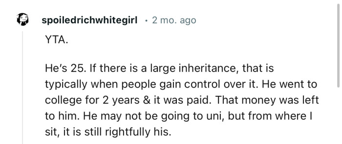 “He may not be going to uni, but from where I sit, it is still rightfully his.”