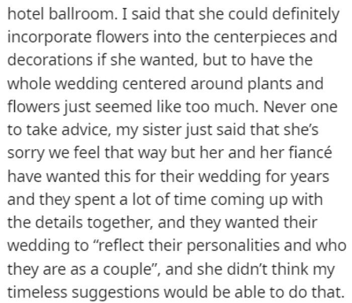 The sister said that she feels bad that they don't like the idea, but her mind is set