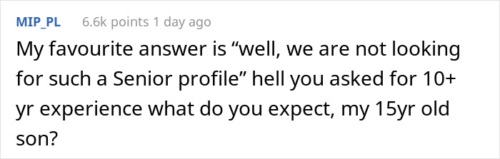 Yep, they tend to ask for an experienced person but won't be willing to pay accordingly!