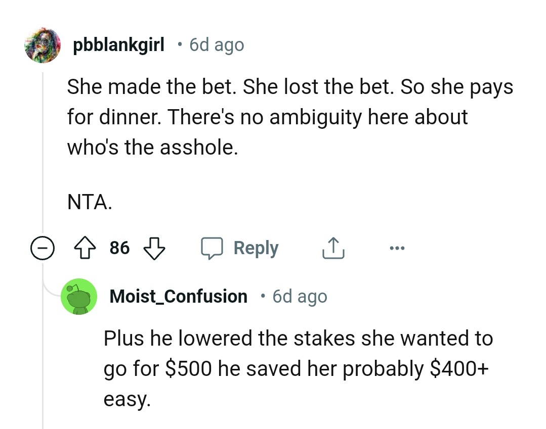 She lost the bet, so she has to pay for the dinner