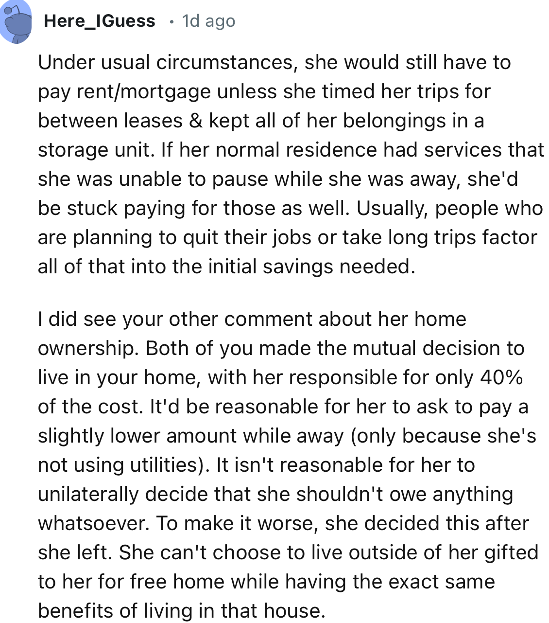 “If Her Normal Residence Had Services That She Was Unable to Pause While She Was Away, She'd Be Stuck Paying for Those as Well.”