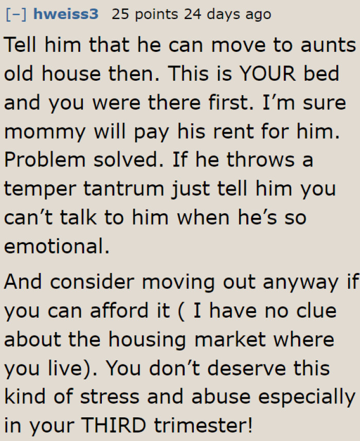 The OP is the one paying for the rent. Why is she being treated this way?