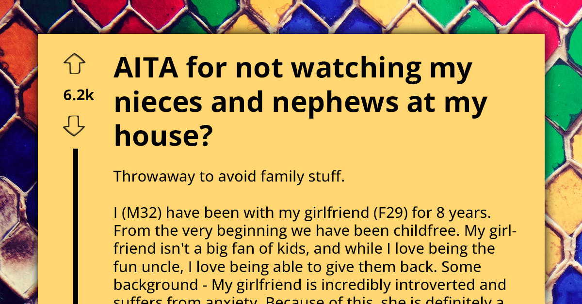 Man Accused Of Selfishness Because He Doesn't Want To Babysit Nephews At His Home