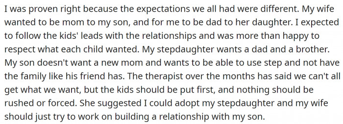 OP was proven right. His wife wanted to be the mom, while OP wanted to follow the kids’ lead and not push anything.