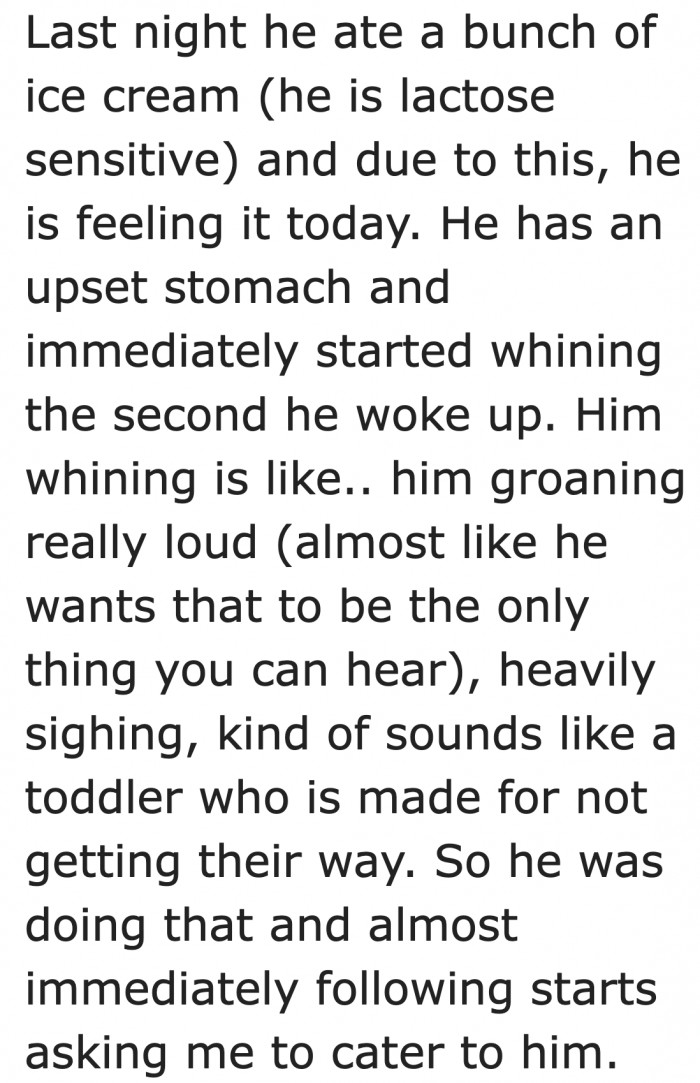 It was a self-inflicted sickness.