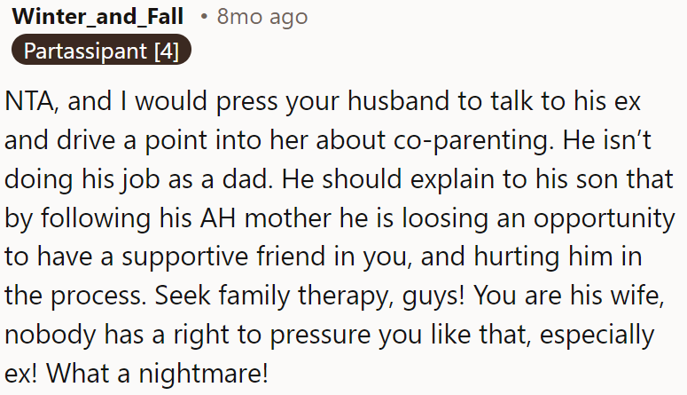 It's not fair that her husband's ex is pressuring OP in this way.