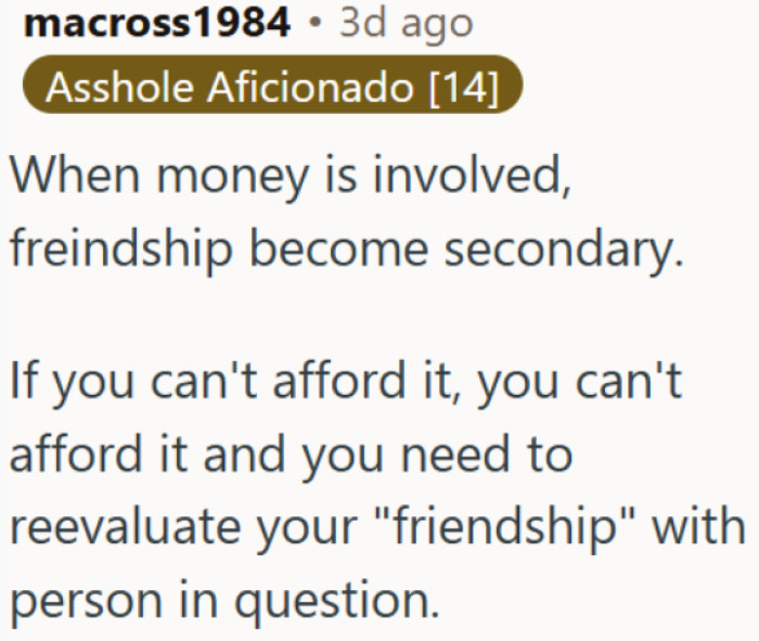 When money gets involved, true friendships reveal themselves
