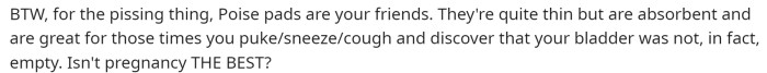Then they end the comment with a little advice for her on how she can make herself more comfortable after the baby arrives.