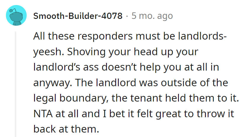 Defenders of landlords, cozy in their lease bubbles. Tenant dropped the legal mic!