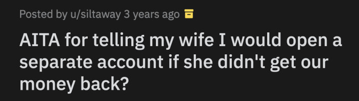 There was about $2,000 missing from their joint savings. All of it was Venmo transactions to his sister-in-law.