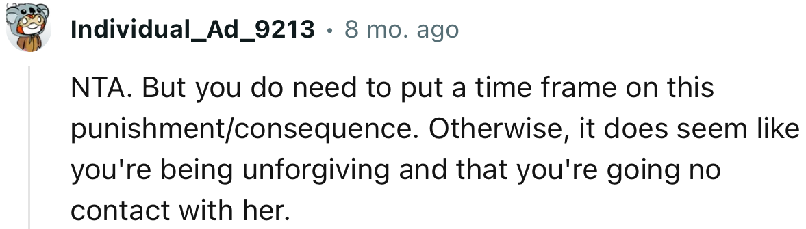 “NTA. But you do need to put a time frame on this punishment/consequence.”