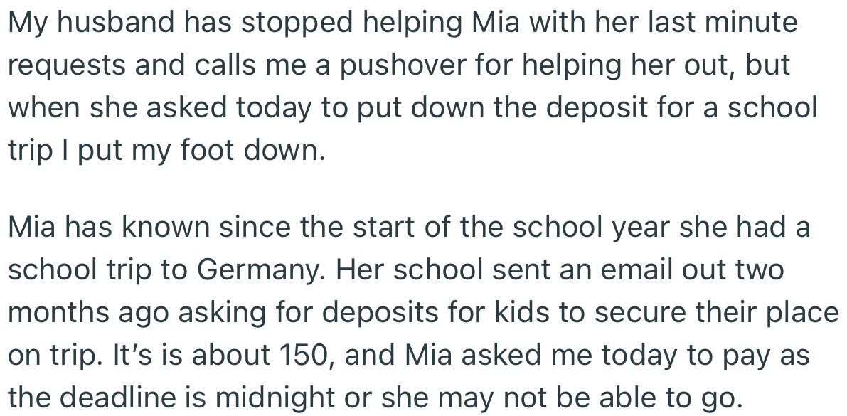 Despite the warning, Mia approached OP with another last-minute request to pay for a school trip to Germany
