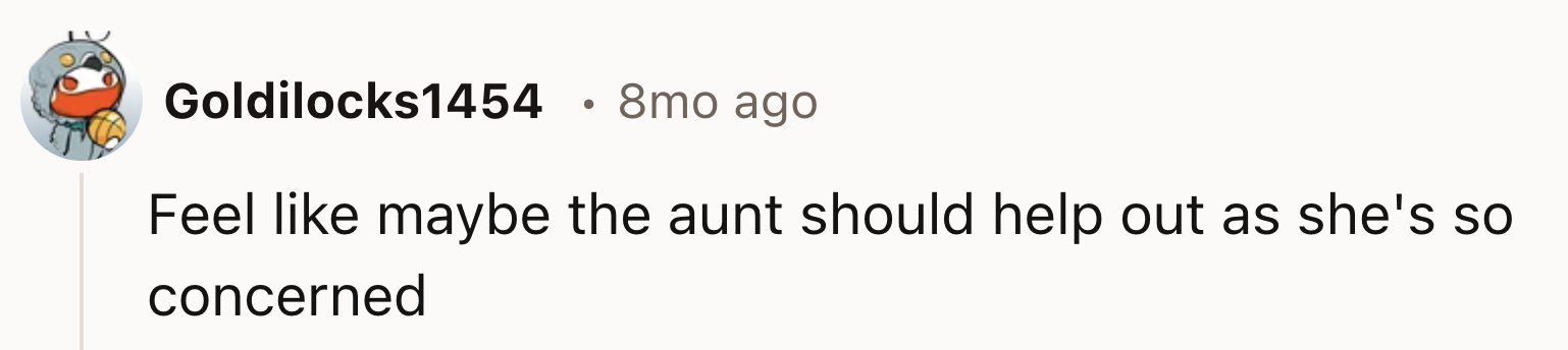 Aunt Might As Well Help Them For How Much She Is Concerned