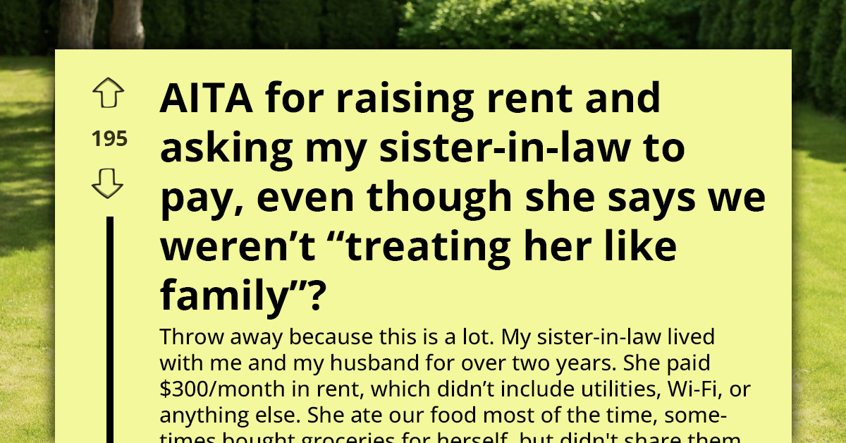 Sister-In-Law Accuses Couple Of Being “Money-Hungry” After They Raise Rent On Housing Arrangement