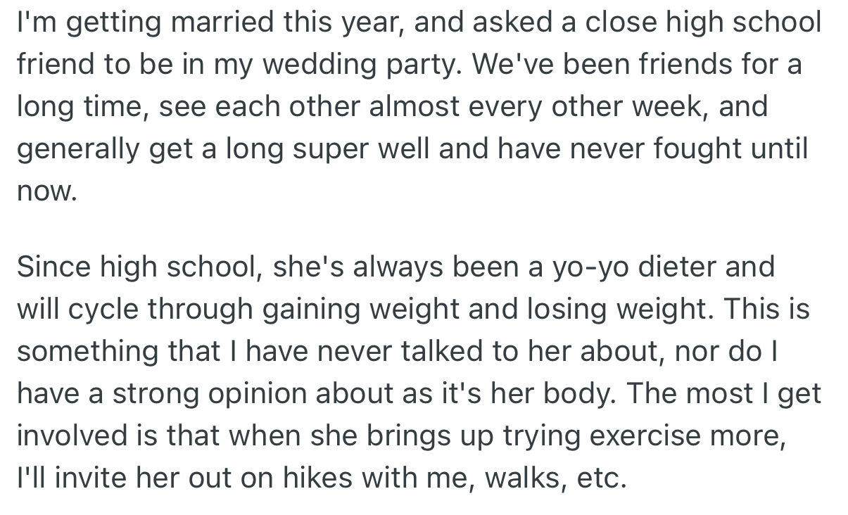 For her upcoming wedding, OP invited her long-time friend to be part of her wedding party. Interestingly, OP’s friend had been going through a cycle of gaining and losing weight at intervals.