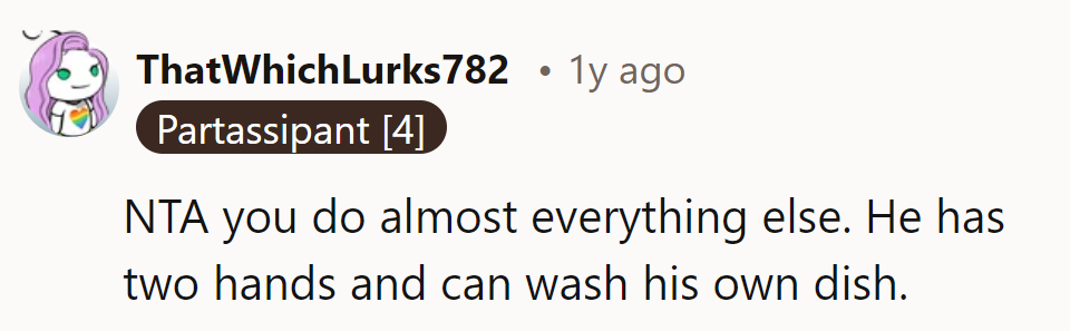 With two hands and a sink nearby, he's got the recipe for dish duty success!