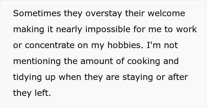 7. She has so many obligations toward her guests that she doesn't have enough time for anything else.