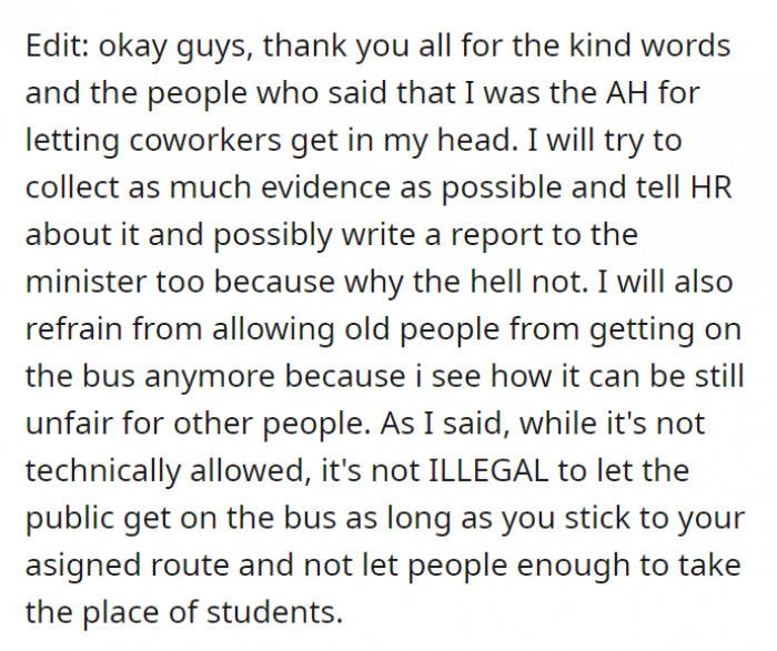 OP replies to those who said he is the AH–he will do better. Aside from making a report (to be submitted to his higher-ups), he will also refrain from allowing old people from getting on the bus.