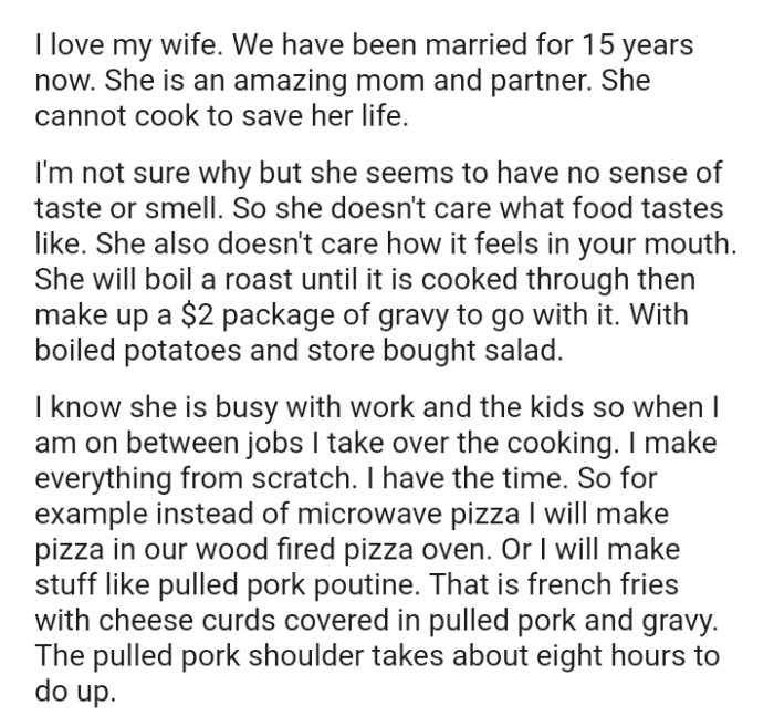 When the OP is between jobs, he takes over the cooking