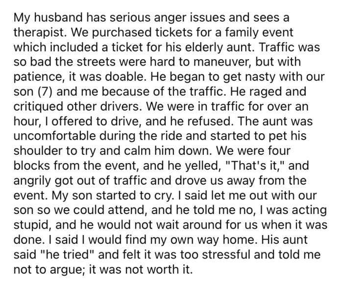She explained that her husband has serious anger issues, and during a family outing, he became nasty towards their 7-year-old son because of traffic.