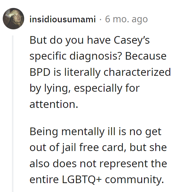 Casey's diagnosis isn't a permission slip for drama. Mental health isn't a license for lies.