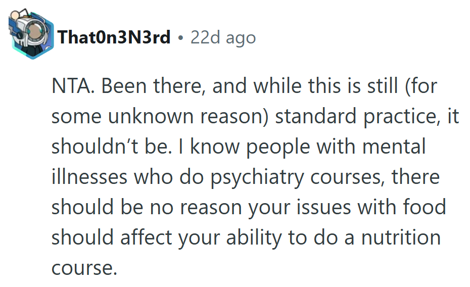 Basically saying, “If psychiatrists can study the mind, she can study nutrition.”