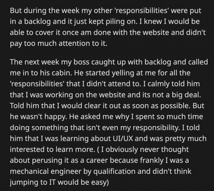 Their boss saw OP's backlog after a week and called him to his cabin, where he yelled at OP for not attending to his responsibilities